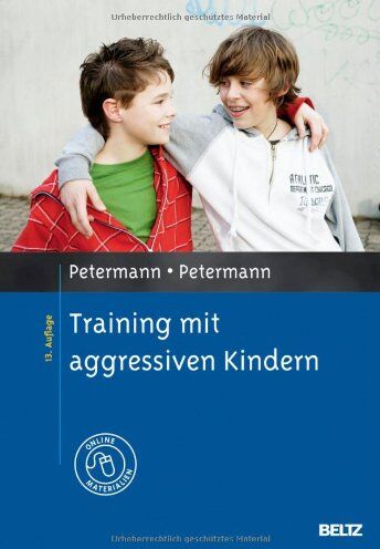Franz Petermann - Training mit aggressiven Kindern: Mit Online-Materialien (Materialien für die klinische Praxis) - Preis vom 09.10.2026 07:28:09 h