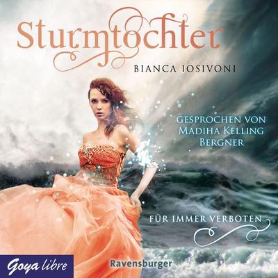 Sturmtochter. Für immer verboten [Band 1 (Ungekürzt)] - Bianca Iosivoni, Audio, 4057664469755