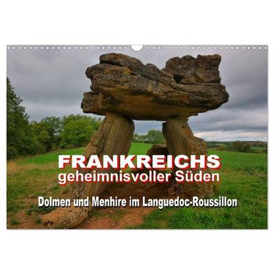 Frankreichs geheimnisvoller Süden - Dolmen und Menhire im Languedoc-Roussillon (Wandkalender 2027 DIN A3 quer), CALVENDO Monatskalender