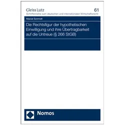 Die Rechtsfigur der hypothetischen Einwilligung und ihre Übertragbarkeit auf die Untreue ( § 266 StG, Fachbücher von Marcel Schmidt