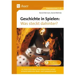 Geschichte in Spielen - Was steckt dahinter, Schulbücher von Daniel Bernsen, Daniel Behnke