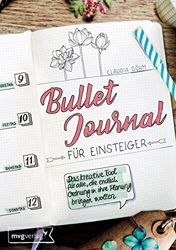 Claudia Böhm - Bullet Journal für Einsteiger: Das kreative Tool für alle, die endlich Ordnung in ihre Planung bringen wollen - Preis vom 14.10.2026 23:07:16 h