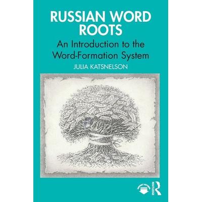 Russian Word Roots, Taschenbuch von Julia Katsnelson, Taylor and Francis, 978-1-03-285153-2