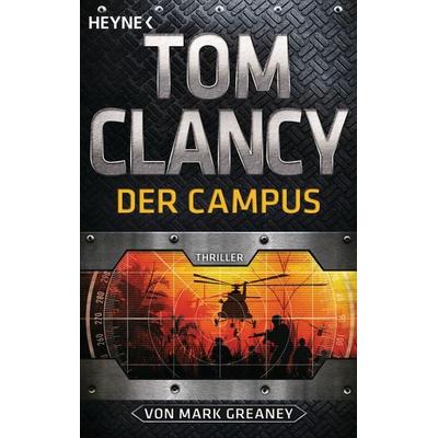Der Campus, Taschenbuch von Tom Clancy,Mark Greaney, Heyne, 978-3-453-43864-4