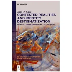 Contested Realities and Identity Destigmatization, Fachbücher von Eric O. Silva