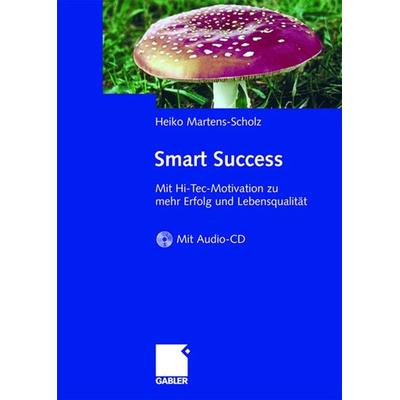 Smart Success, Set von Heiko Martens-Scholz, Betriebswirtschaftlicher Verlag Gabler, 978-3-8349-0538-3