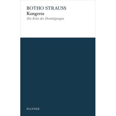 Kongress, Taschenbuch von Botho Strauß, Carl Hanser, 978-3-446-24406-1