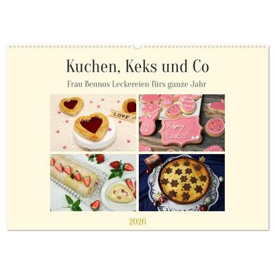 Kuchen, Keks und Co: Frau Bennos Leckereien für das ganze Jahr (Wandkalender 2026 DIN A2 quer), CALVENDO Monatskalender