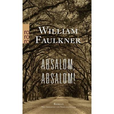Absalom, Absalom!, Taschenbuch von William Faulkner, Rowohlt Taschenbuch, 978-3-499-27099-4