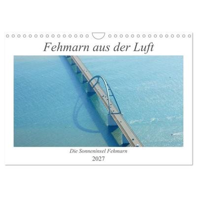 Fehmarn aus der Luft (Wandkalender 2027 DIN A4 quer), CALVENDO Monatskalender