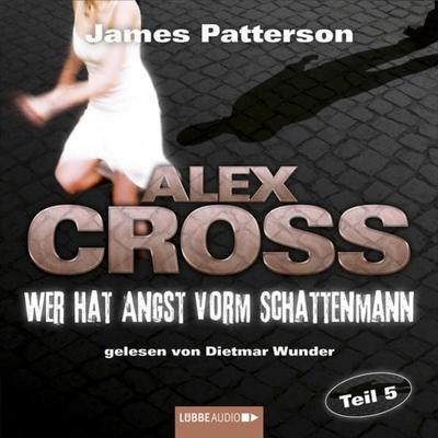 Folge 5: Wer hat Angst vorm Schattenmann - James Patterson, Audio, 9783838766195