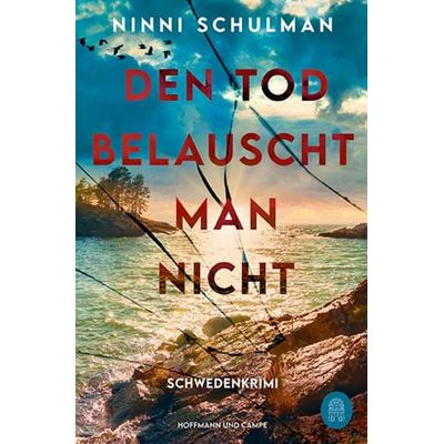 Den Tod belauscht man nicht, Taschenbuch von Ninni Schulman, Hoffmann Und Campe, 978-3-455-01952-0