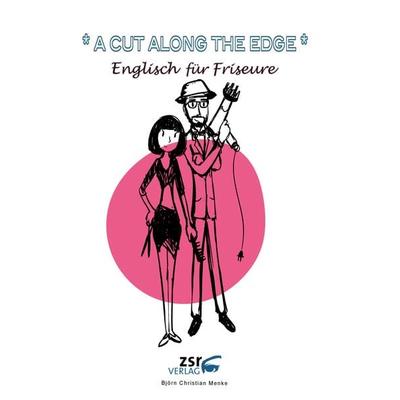 A CUT ALONG THE EDGE - Englisch für Friseure, Taschenbuch von Björn Christian Menke, Zsr Verlag, 978-3-942295-19-2