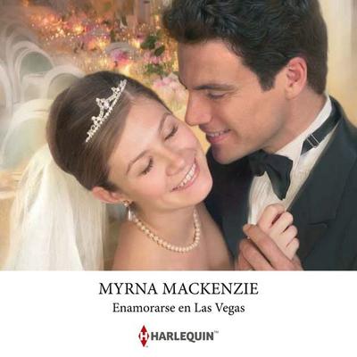 Enamorarse en Las Vegas - Myrna Mackenzie, Audio, 9791370001643