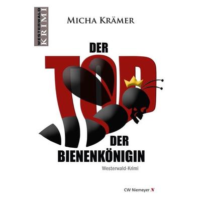 Der Tod der Bienenkönigin, Taschenbuch von Micha Krämer, CW Niemeyer, 978-3-8271-9293-6