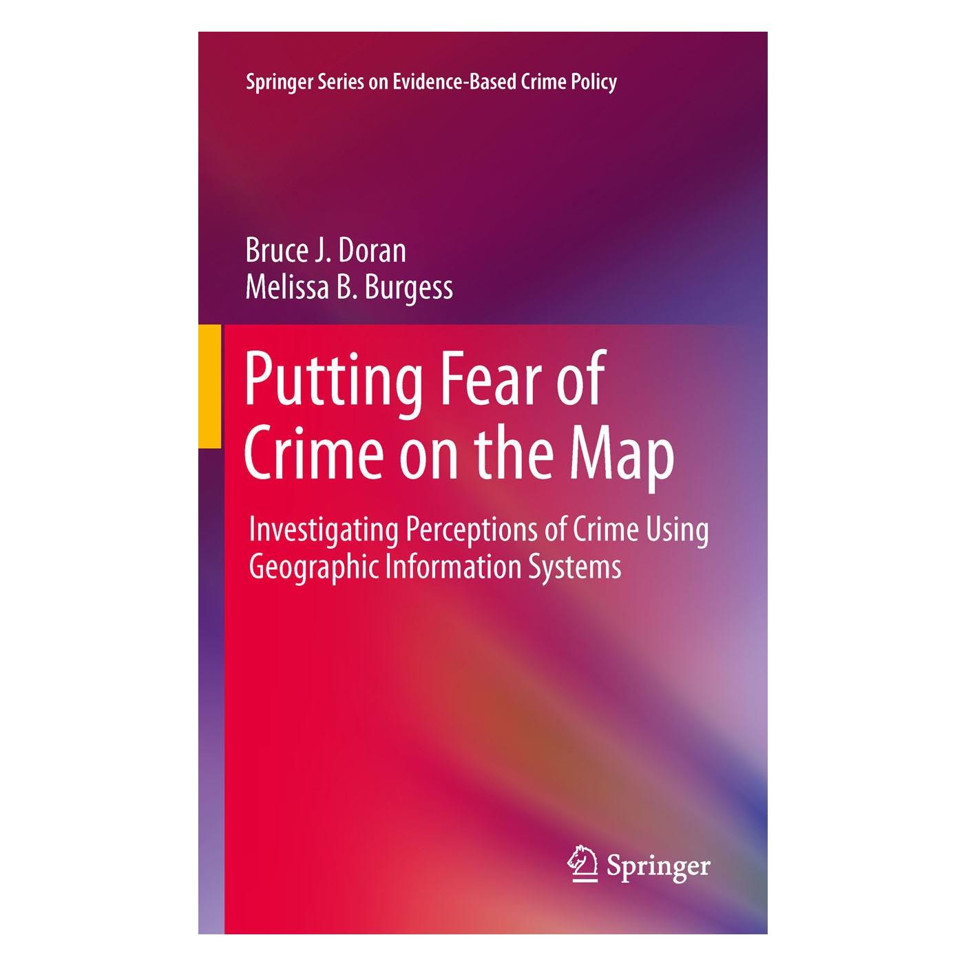 Springer Putting Fear of Crime on the Map (Englisch, Hardcover, Bruce J. Doran, Melissa B. Burgess) (9781441956460)