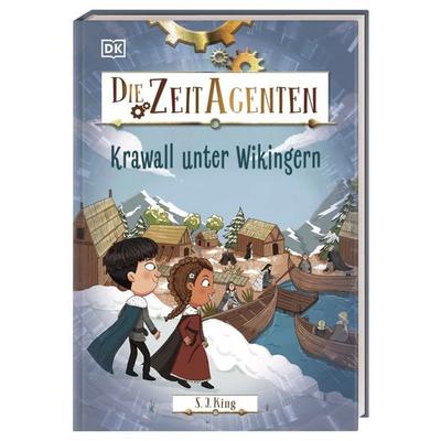 Die Zeit-Agenten 7. Krawall unter Wikingern, Gebundene Ausgabe von S. J. King, DK Verlag Dorling Kindersley, 978-3-8310-5290-5