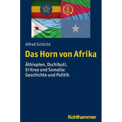 Das Horn von Afrika, Taschenbuch von Alfred Schlicht, Kohlhammer, 978-3-17-036965-8