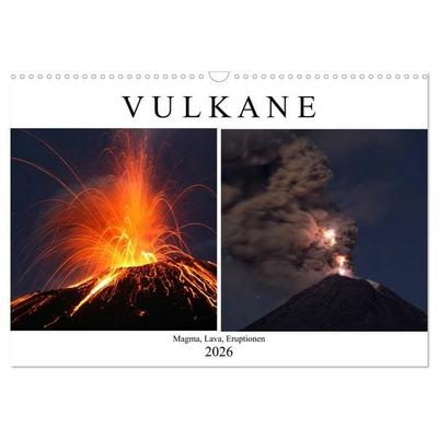 Vulkane - Magma, Lava, Eruptionen (Wandkalender 2026 DIN A3 quer), CALVENDO Monatskalender