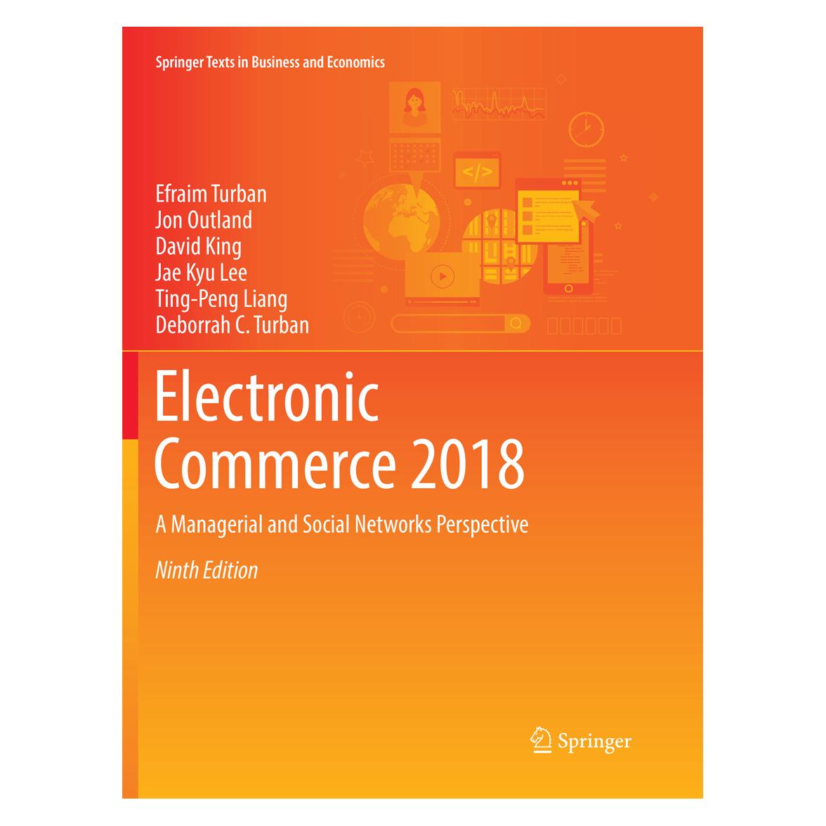 Springer Electronic Commerce 2018 (Englisch, Softcover, David King, Deborrah C. Turban, Efraim Turban, Jae Kyu Lee, Jon Outland, Ting-Peng Liang) (56051988)