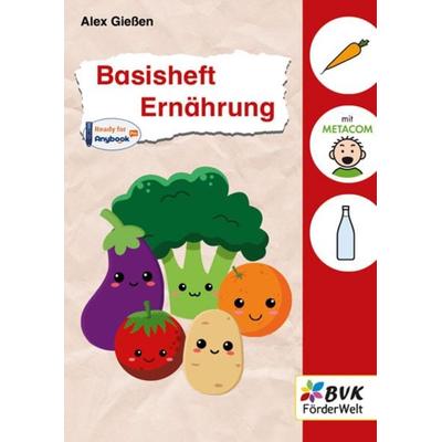 Basisheft Ernährung, Geheftet von Alex Giessen, BVK Buch Verlag Kempen GmbH, 978-3-96520-271-9