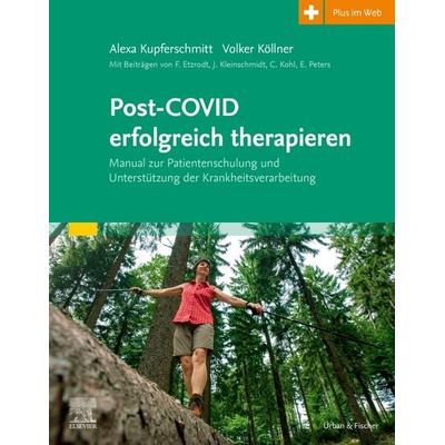 Post-COVID erfolgreich therapieren, Taschenbuch von Volker Köllner,Alexa Kupferschmitt, Urban & Fischer in Elsevier, 978-3-437-21144-7