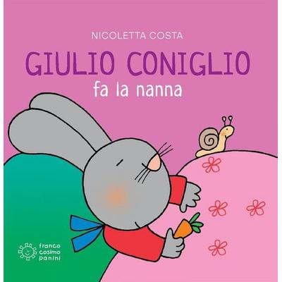 Giulio Coniglio fa la nanna, Gebundene Ausgabe von Nicoletta Costa, Franco Cosimo Panini