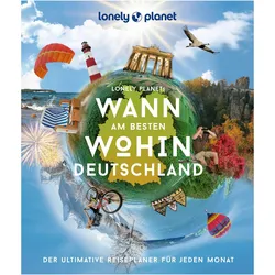 Bildband Wann am besten wohin Deutschland, Reisebücher von Johanna Trommer, Ingrid Schumacher, Yvonne Weik, Jens Bey