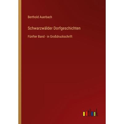 Schwarzwälder Dorfgeschichten, Taschenbuch von Berthold Auerbach, Outlook, 978-3-368-29098-6