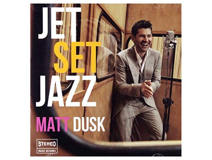 Matt Dusk: Jet set jazz [CD]