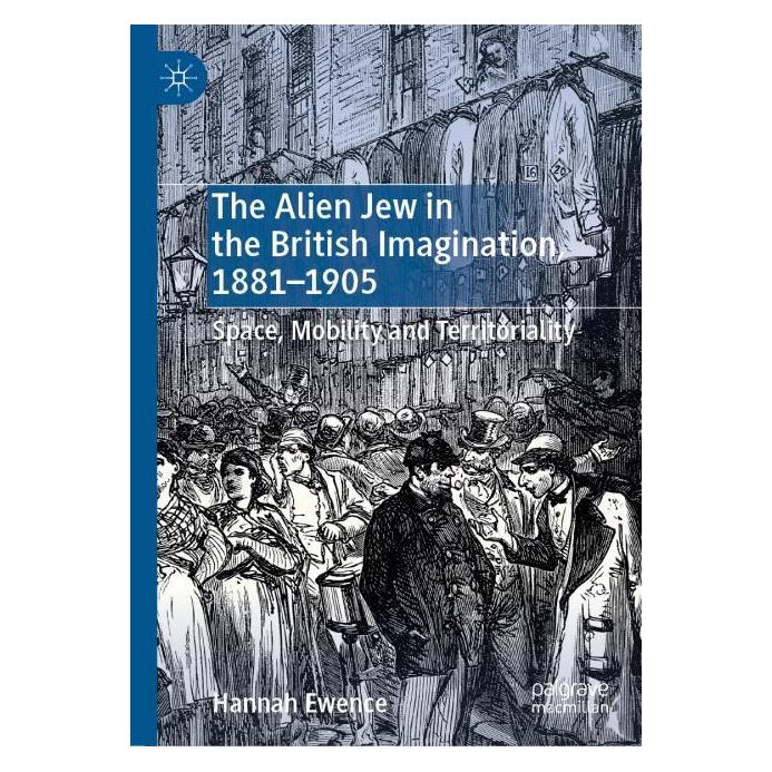 Springer The Alien Jew in the British Imagination, 1881-1905 (Englisch, Hardcover, Hannah Ewence) (9783030259754)