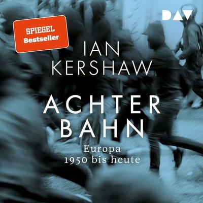 Achterbahn. Europa 1950 bis heute - Ian Kershaw, Audio, 9783742436801