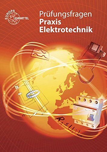 Peter Braukhoff - Prüfungsfragen Praxis Elektrotechnik - Preis vom 17.10.2026 19:25:27 h