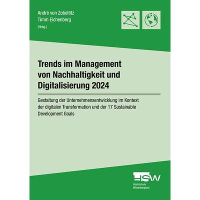 Trends im Management von Nachhaltigkeit und Digitalisierung 2024, Gebundene Ausgabe von , BoD – Books on Demand, 978-3-7597-3354-2
