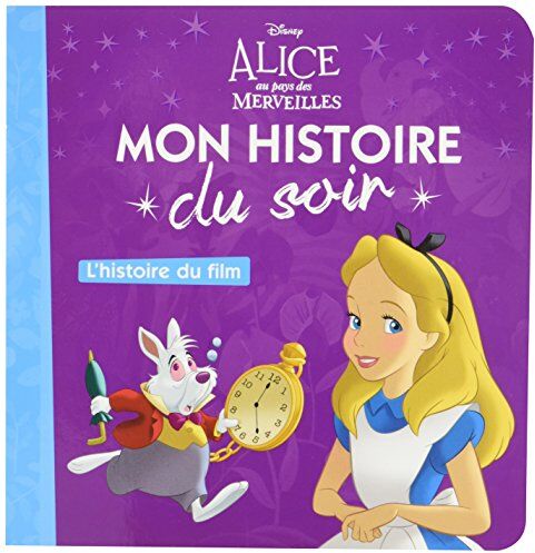 Alice au pays des merveilles : l'histoire du film - Preis vom 19.10.2026 19:33:35 h