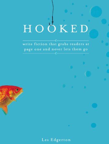 Les Edgerton - Hooked: Write Fiction That Grabs Readers at Page One and Never Lets Them Go: Write Fiction That Grabs Readers on Page One and Never Lets Them Go - Preis vom 30.09.2026 09:01:18 h