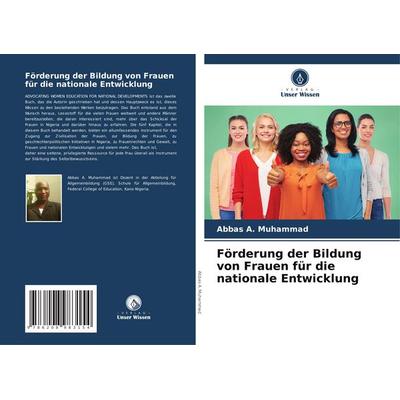 Förderung der Bildung von Frauen für die nationale Entwicklung, Taschenbuch von Abbas A. Muhammad, Verlag Unser Wissen, 978-620-8-98315-4