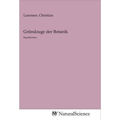 Gründzuge der Botanik, Taschenbuch von , MV-NaturalScience, 978-3-96878-164-8