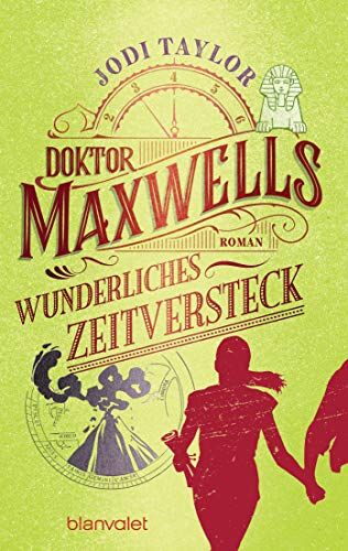 Jodi Taylor - Doktor Maxwells wunderliches Zeitversteck: Roman (Die Chroniken von St. Mary’s, Band 4) - Preis vom 16.10.2026 11:41:07 h