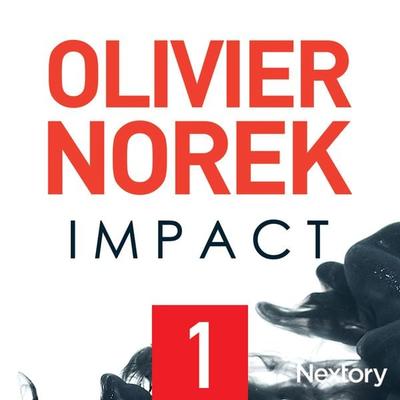 Impact, la série audio - Episode 1 - Olivier Norek, Audio, 9791038900790