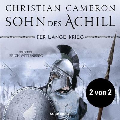 Der lange Krieg: Sohn des Achill (Teil 2 von 2, ungekürzt) - Christian Cameron, Audio, 9783958624948
