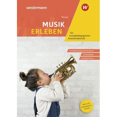 Musik erleben für sozialpädagogische Assistenzberufe, Taschenbuch von Gerhard Merget, Westermann Berufliche Bildung, 978-3-427-06831-0