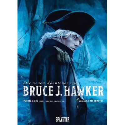 Die neuen Abenteuer von Bruce J. Hawker. Band 1, Gebundene Ausgabe von Christophe Bec, Splitter-Verlag, 978-3-9872147-0-7