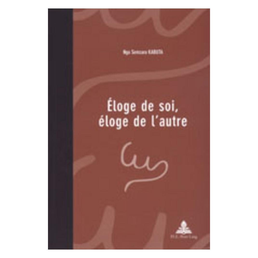 Peter Lang Éloge de soi, éloge de l'autre (Französisch, Softcover, Kabuta Ngo Semzara) (56021479)