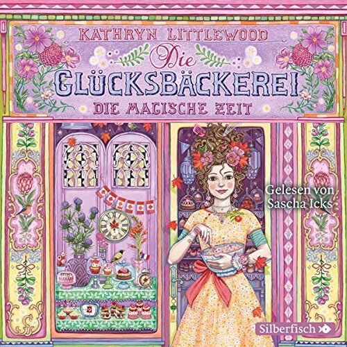 Kathryn Littlewood - Die Glücksbäckerei, Die magische Zeit: 3 CDs - Preis vom 17.10.2026 19:25:27 h