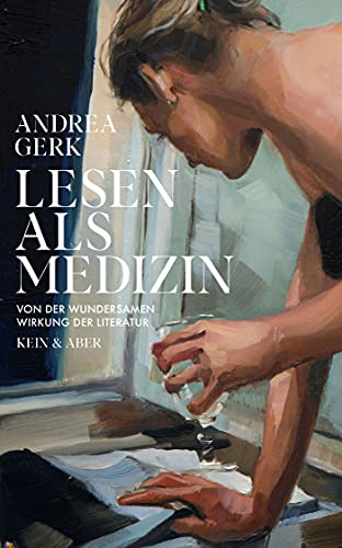 Andrea Gerk - Lesen als Medizin: Die wundersame Wirkung der Literatur - Preis vom 13.10.2026 19:28:25 h