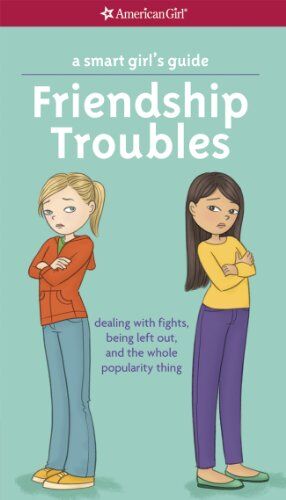 Criswell, Patti Kelley - A Smart Girl's Guide: Friendship Troubles: Dealing with Fights, Being Left Out, and the Whole Popularity Thing (American Girl) - Preis vom 30.09.2026 22:30:23 h
