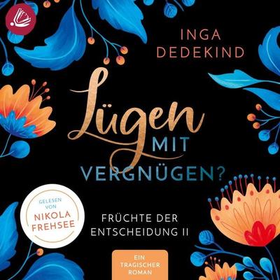 Lügen mit Vergnügen? - Inga Dedekind, Audio, 4069828999343
