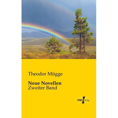 Neue Novellen, Taschenbuch von Theodor Mügge, BoD - Books on Demand, 978-3-95610-522-7