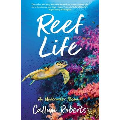 Reef Life, Taschenbuch von Callum Roberts, Profile Books, 978-1-78816-216-6